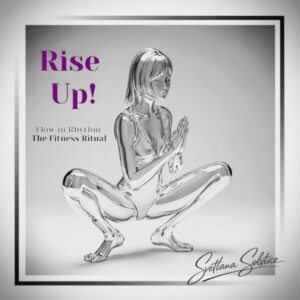 Rise Up! Flow In Rhythm, The Fitness Ritual