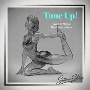 Tone Up! Power In Motion, The Fitness Wave