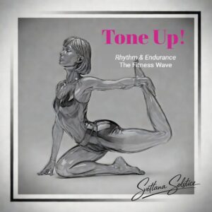 Tone Up! Rhythm And Endurance, The Fitness Wave